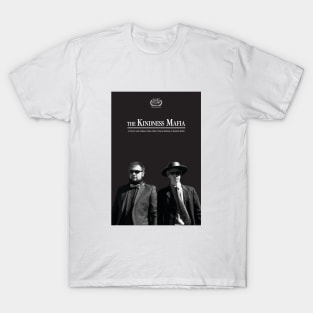 "The Kindness Mafia" by Luke Neilson/Dylan Grube/Thayne Hutchins/Kennith Berlin (Woodstock Academy) T-Shirt